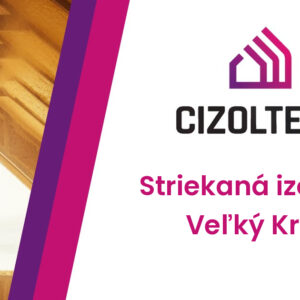 Striekaná izolácia Veľký Krtíš