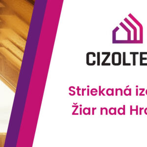 Striekaná izolácia Žiar nad Hronom